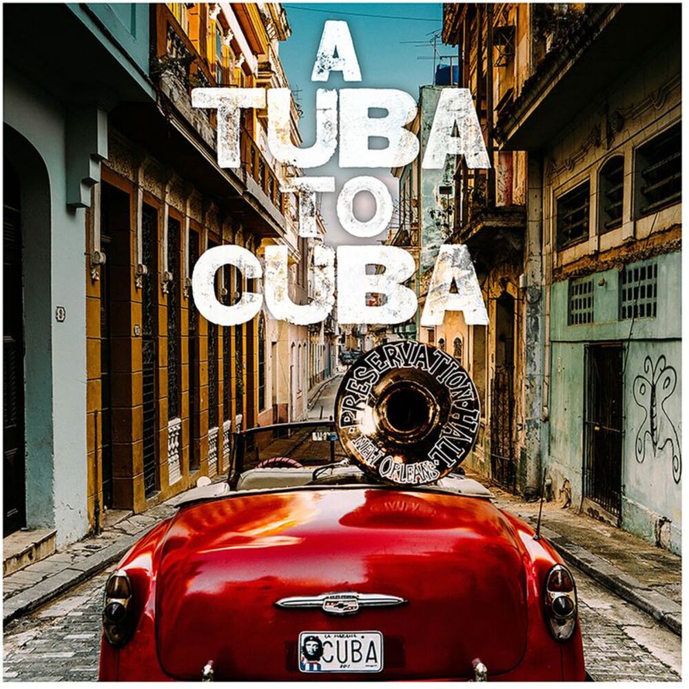 Preservation Hall Jazz Band - Tuba To Cuba - Original Soundtrack  CD